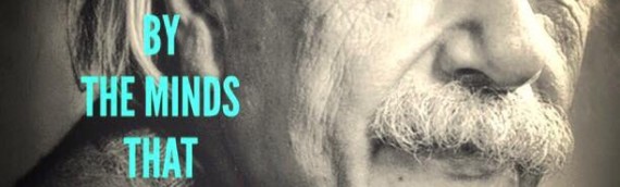 PROBLEMS CANNOT BE SOLVED BY THE MINDS THAT CREATED THEM