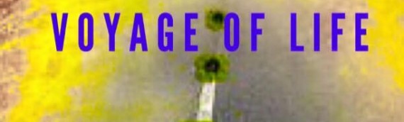 VOYAGE OF LIFE