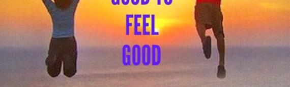 FEELS GOOD TO FEEL GOOD