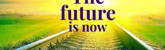 THE FUTURE IS NOW