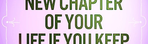 NEW CHAPTER IN YOUR LIFE