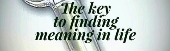 THE KEY TO FINDING MEANING IN LIFE